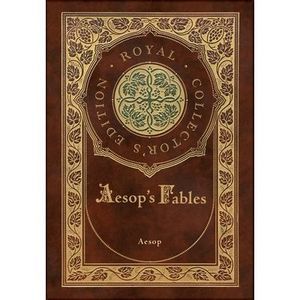 Aesop's Fables (Royal Collector's Edition) (Case Laminate Hardcover with Jacket)